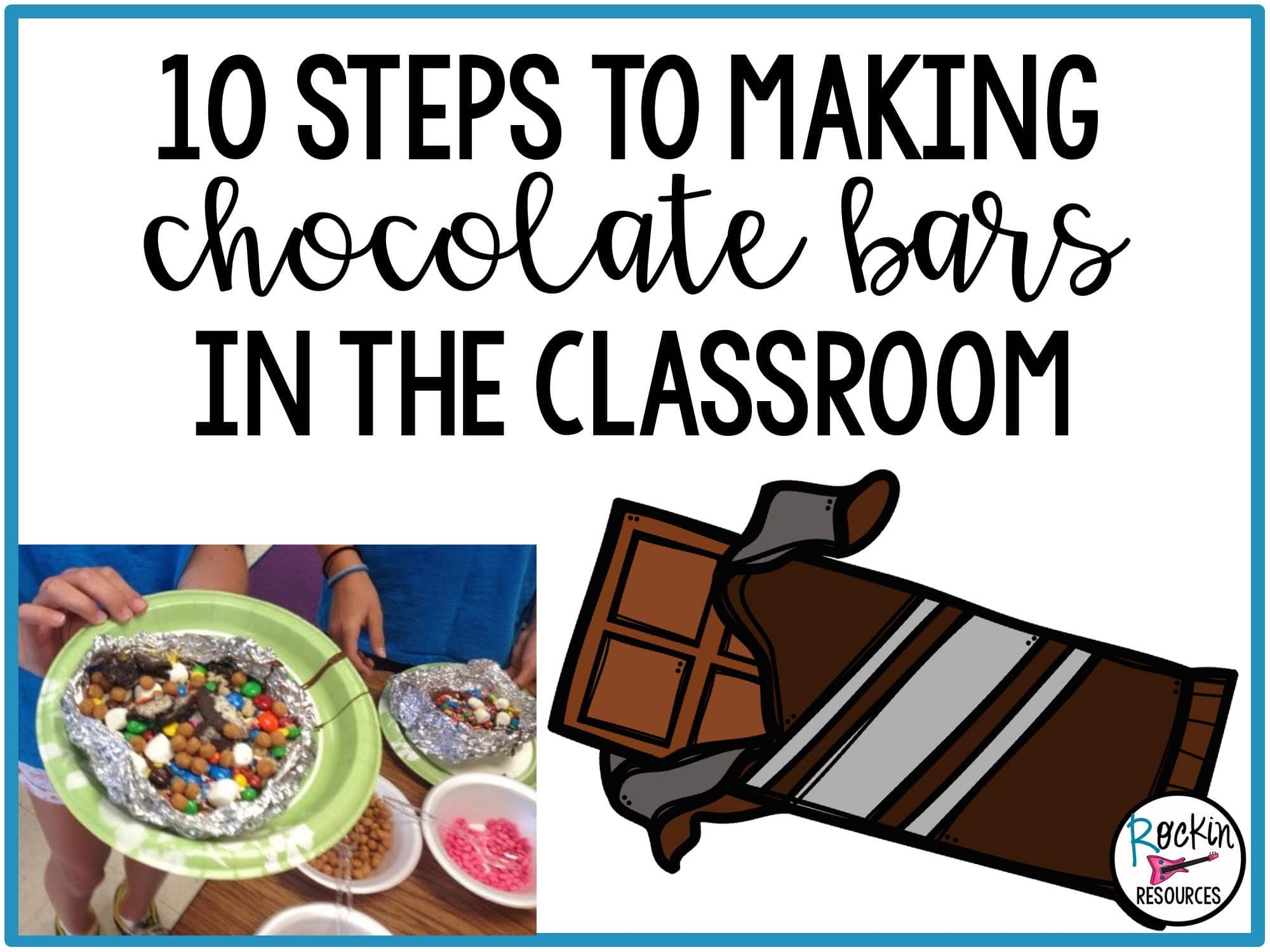 10 STEPS TO MAKING CHOCOLATE Rockin Resources