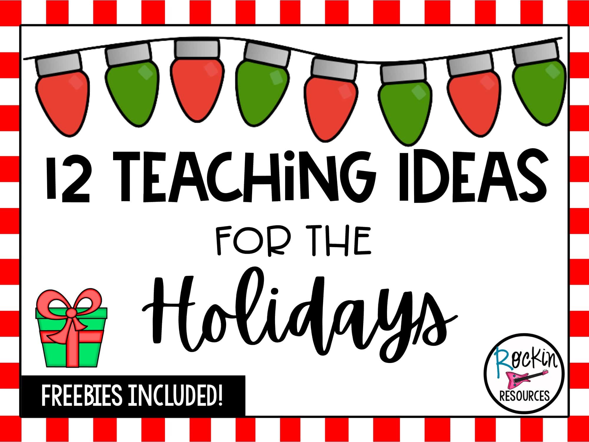 12 Teaching Ideas For The Holidays Rockin Resources