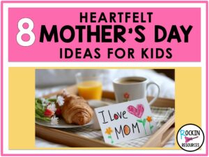 BLOG ARTICLE FOR MOTHER'S DAY IDEAS FOR KIDS