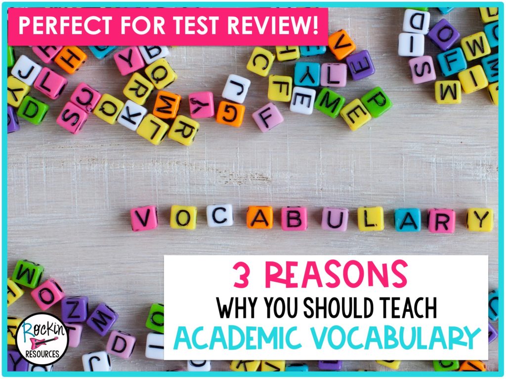 3 Reasons Why You Should Teach Academic Vocabulary - Rockin Resources