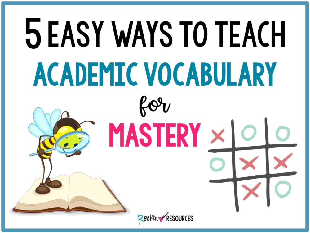 3 Reasons Why You Should Teach Academic Vocabulary - Rockin Resources